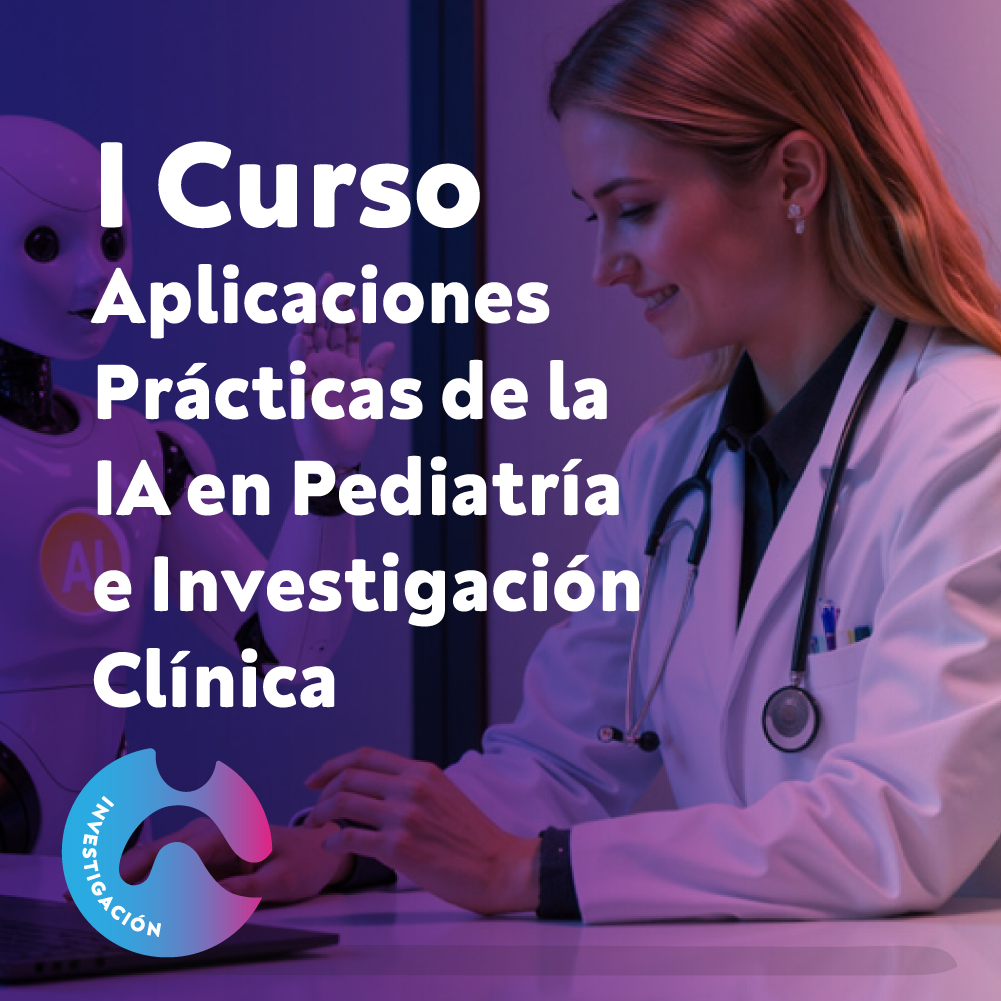 Curso de Aplicaciones Prácticas de la IA en Pediatría e Investigación Clínica